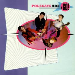 Polecats : Polecats Are Go!